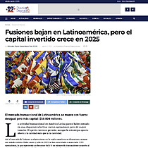 Fusiones bajan en Latinoamrica, pero el capital invertido crece en 2025